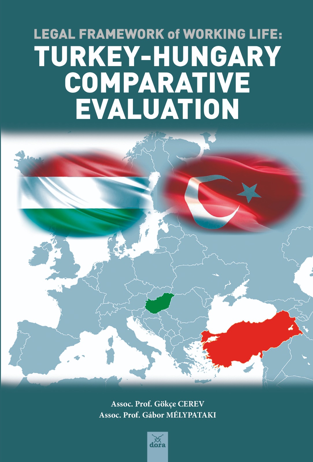 LEGAL FRAMEWORK OF WORKING TURKEY HUNGARY COMPARATIVE EVALUATION | 406 | Dora Yayıncılık